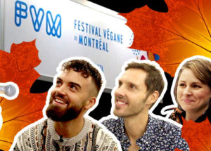 festival végane de montréal salon interview quebec vegan