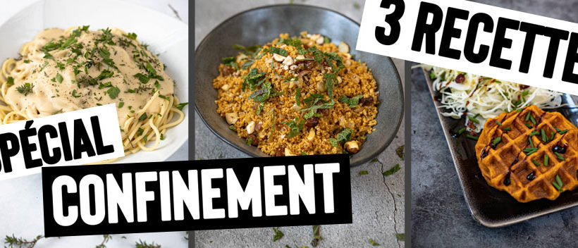 3 recettes spéciales confinement vegan