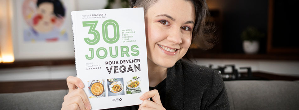 Vegan pour la vie - Le livre incontournable pour végétaliser son quotidien  - La petite Okara (EAN13 : 9782383383611)